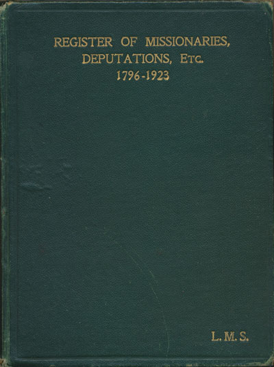 James Sibree [1836-1929], A Register of Missionaries, Deputations, etc. from 1796 to 1923