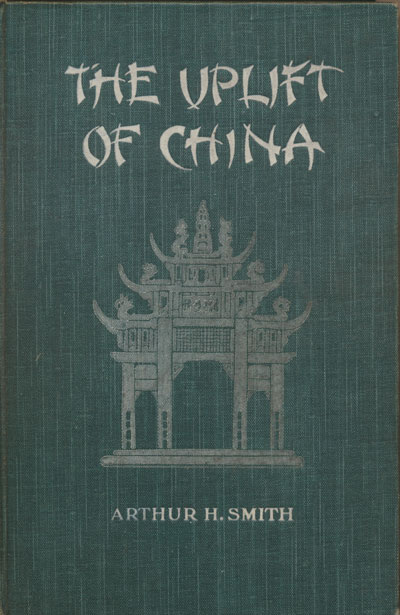 Rev. A.H. Smith [1845-1932], The Uplift of China